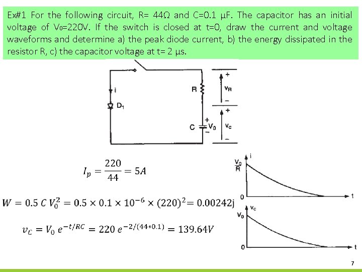 Ex#1 For the following circuit, R= 44Ω and C=0. 1 µF. The capacitor has