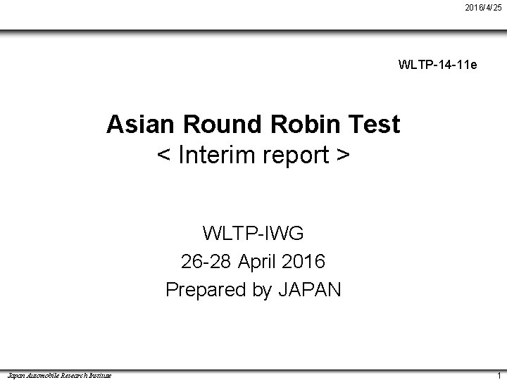2016/4/25 WLTP-14 -11 e Asian Round Robin Test < Interim report > WLTP-IWG 26