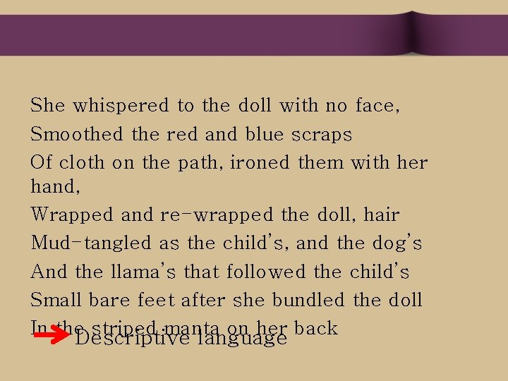She whispered to the doll with no face, Smoothed the red and blue scraps