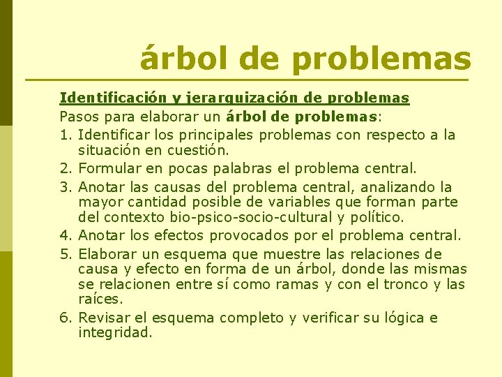 árbol de problemas Identificación y jerarquización de problemas Pasos para elaborar un árbol de