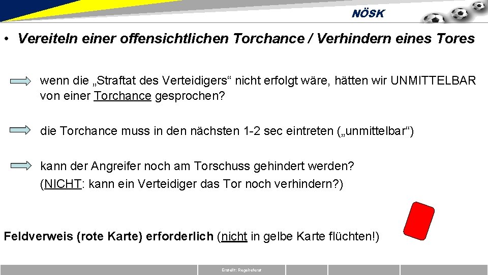 NÖSK • Vereiteln einer offensichtlichen Torchance / Verhindern eines Tores wenn die „Straftat des