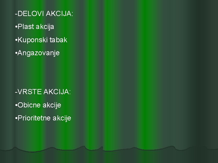 -DELOVI AKCIJA: • Plast akcija • Kuponski tabak • Angazovanje -VRSTE AKCIJA: • Obicne