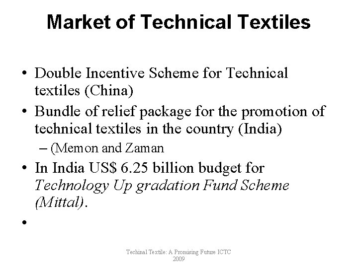 Market of Technical Textiles • Double Incentive Scheme for Technical textiles (China) • Bundle