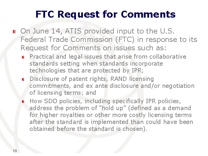 FTC Request for Comments On June 14, ATIS provided input to the U. S.