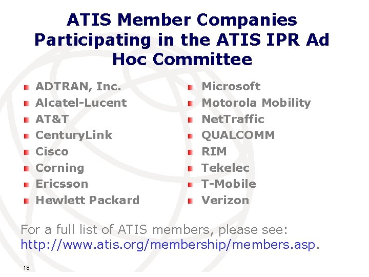 ATIS Member Companies Participating in the ATIS IPR Ad Hoc Committee ADTRAN, Inc. Alcatel-Lucent