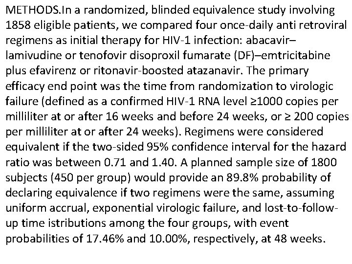 METHODS. In a randomized, blinded equivalence study involving 1858 eligible patients, we compared four