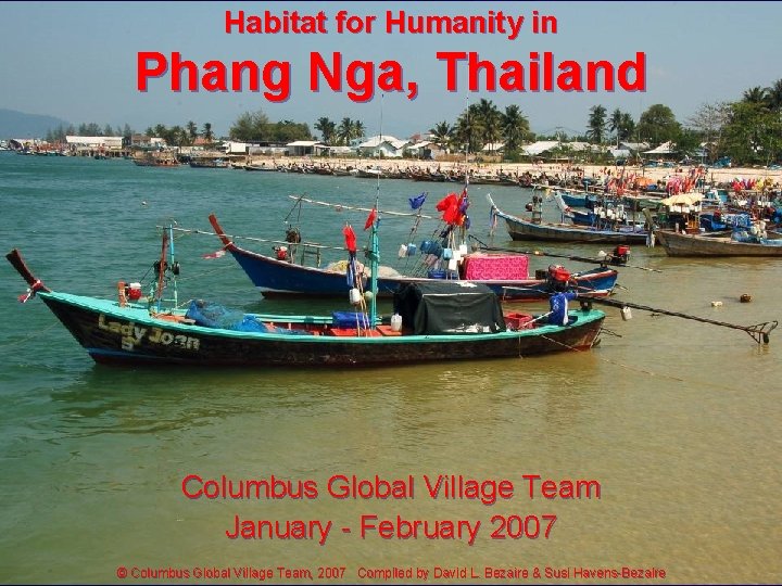 Habitat for Humanity in Phang Nga, Thailand Columbus Global Village Team January - February
