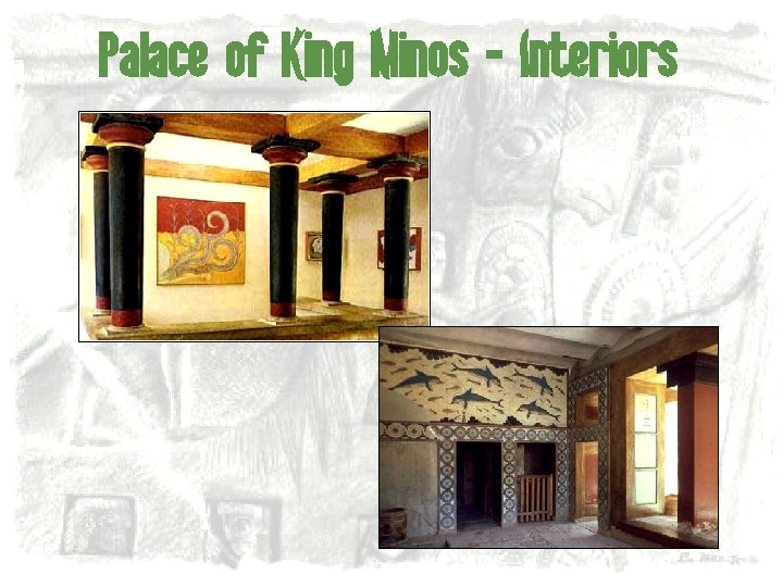 Palace of King Minos - Interiors 