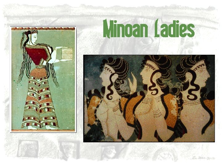 Minoan Ladies 