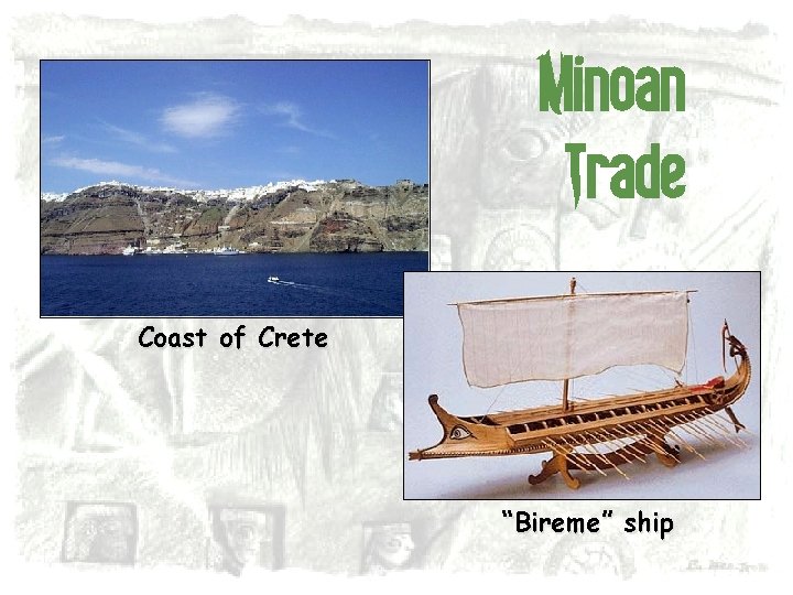 Minoan Trade Coast of Crete “Bireme” ship 