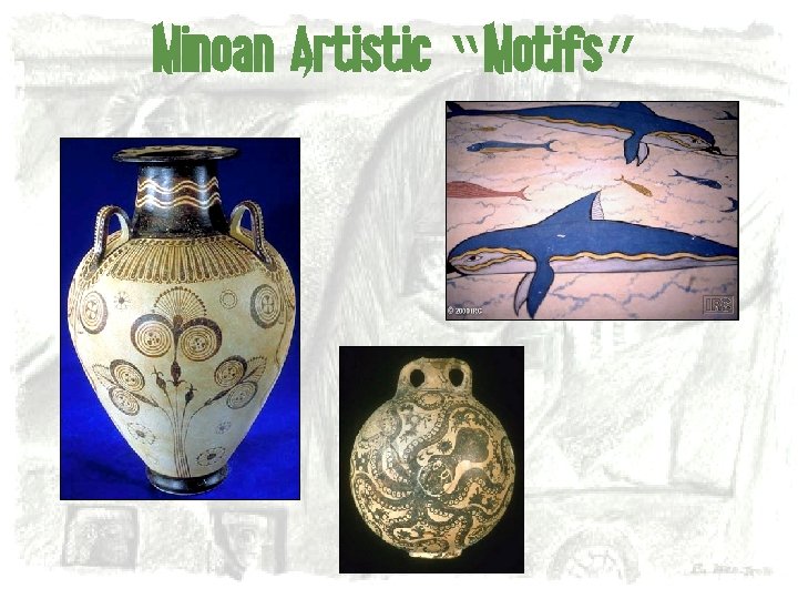 Minoan Artistic “Motifs” 