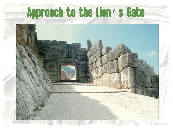 Approach to the Lion’s Gate 