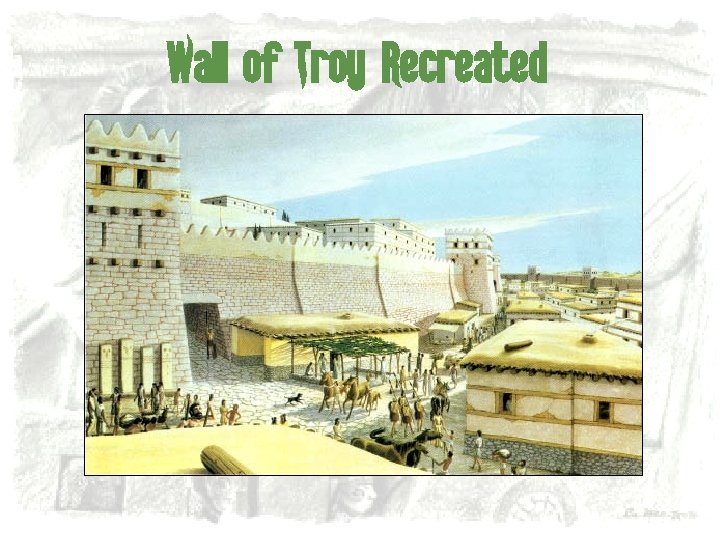 Wall of Troy Recreated 