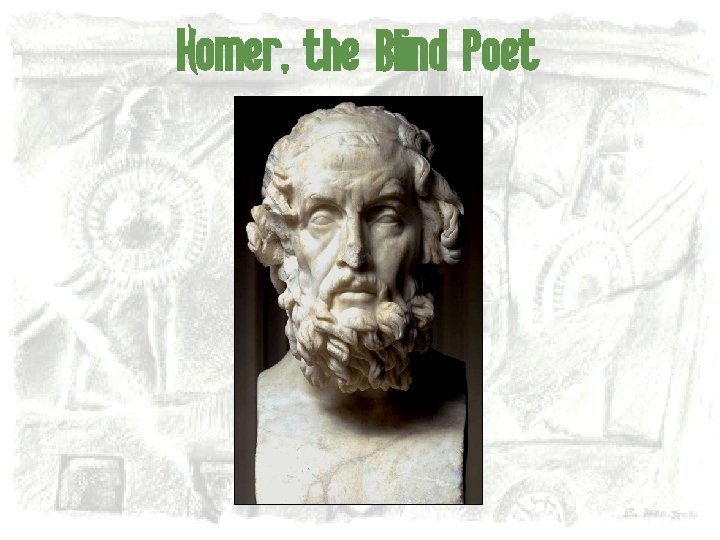 Homer, the Blind Poet 