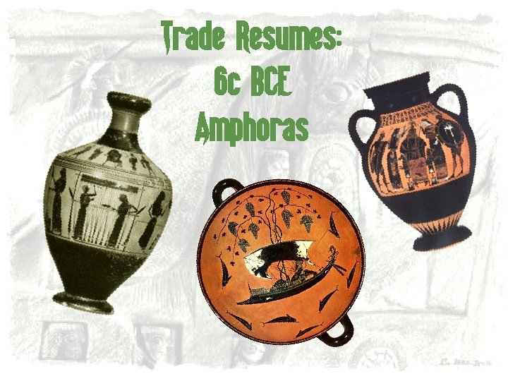 Trade Resumes: 6 c BCE Amphoras 