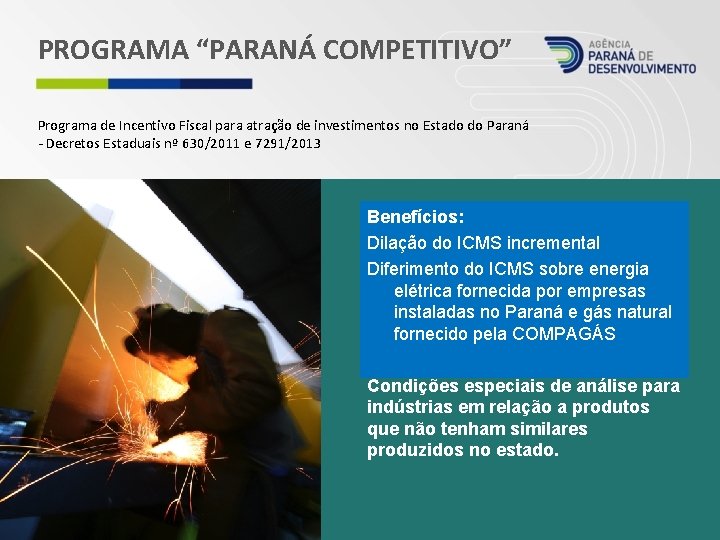 PROGRAMA “PARANÁ COMPETITIVO” Programa de Incentivo Fiscal para atração de investimentos no Estado do