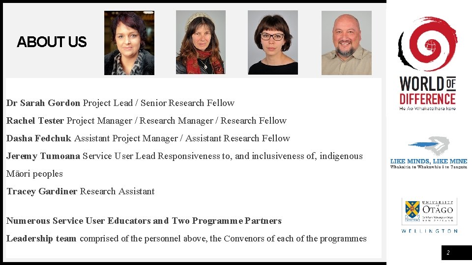 ABOUT US Dr Sarah Gordon Project Lead / Senior Research Fellow Rachel Tester Project