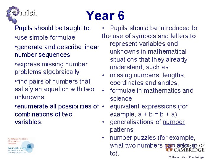 Year 6 Pupils should be taught to: • use simple formulae • generate and