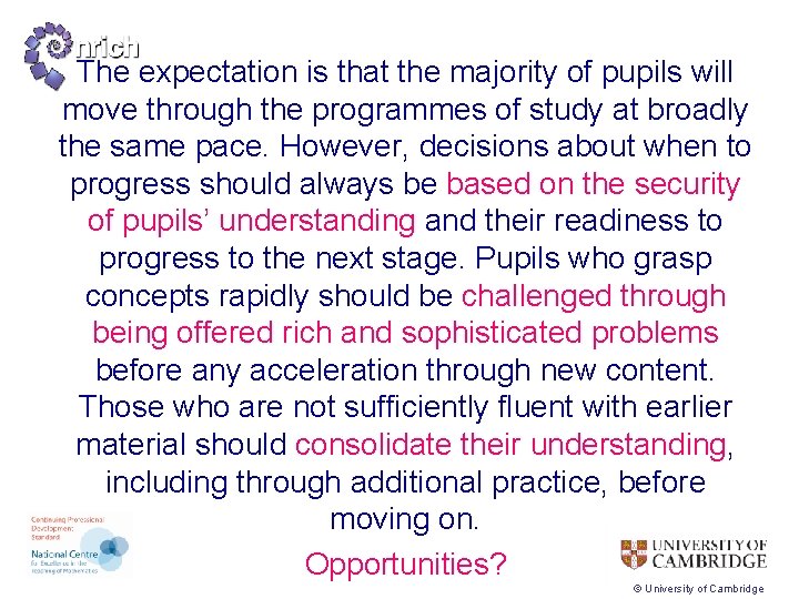 The expectation is that the majority of pupils will move through the programmes of