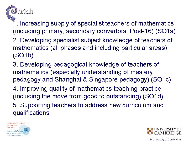 1. Increasing supply of specialist teachers of mathematics (including primary, secondary convertors, Post-16) (SO