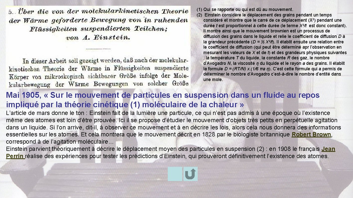 (1) Qui se rapporte ou qui est dû au mouvement. (2) Einstein considère le