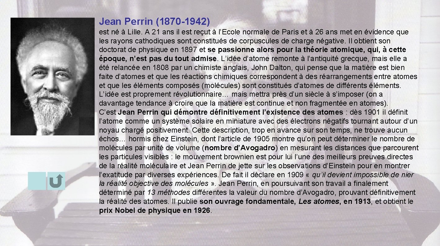 Jean Perrin (1870 -1942) est né à Lille. A 21 ans il est reçut