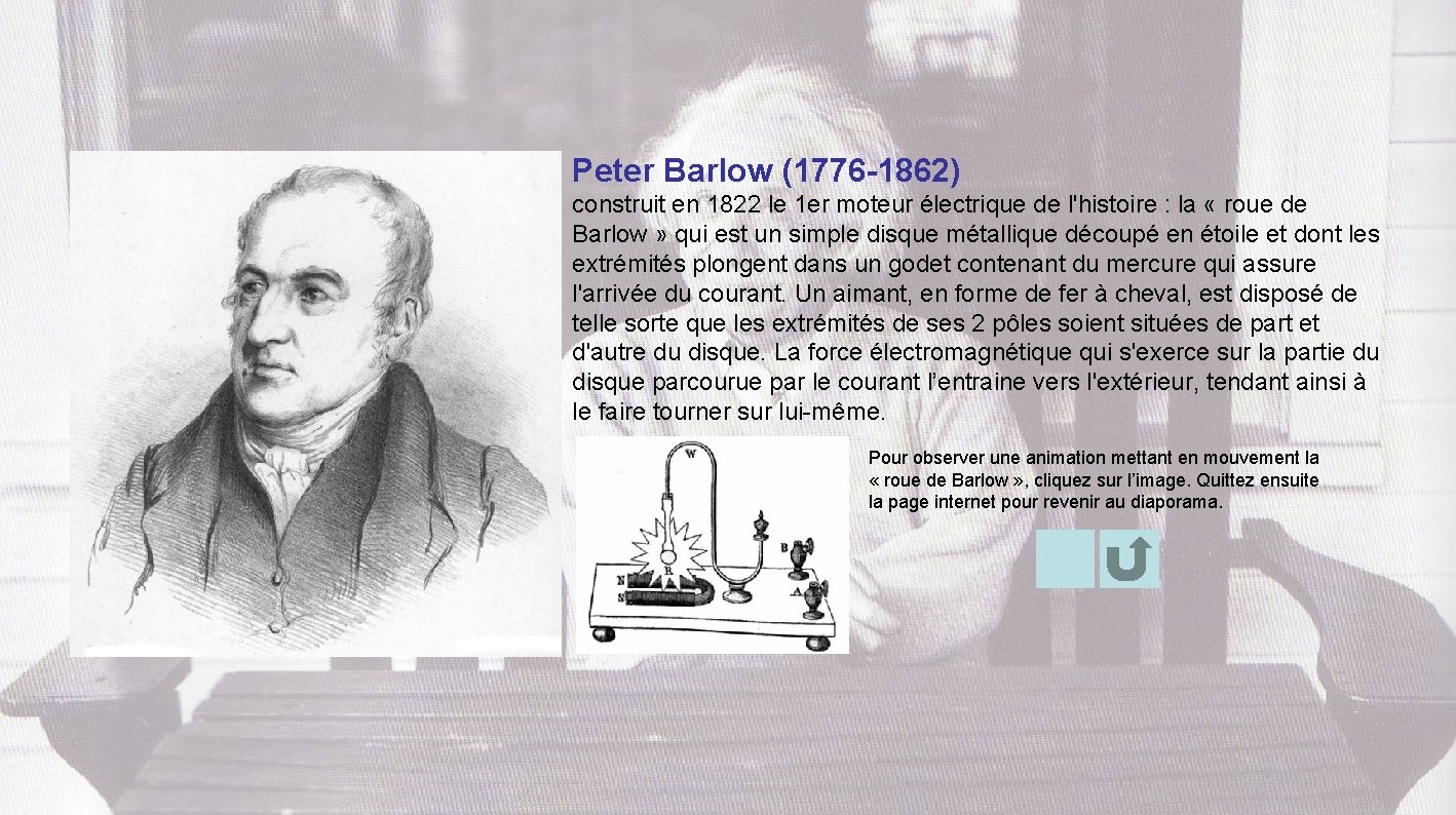 Peter Barlow (1776 -1862) construit en 1822 le 1 er moteur électrique de l'histoire