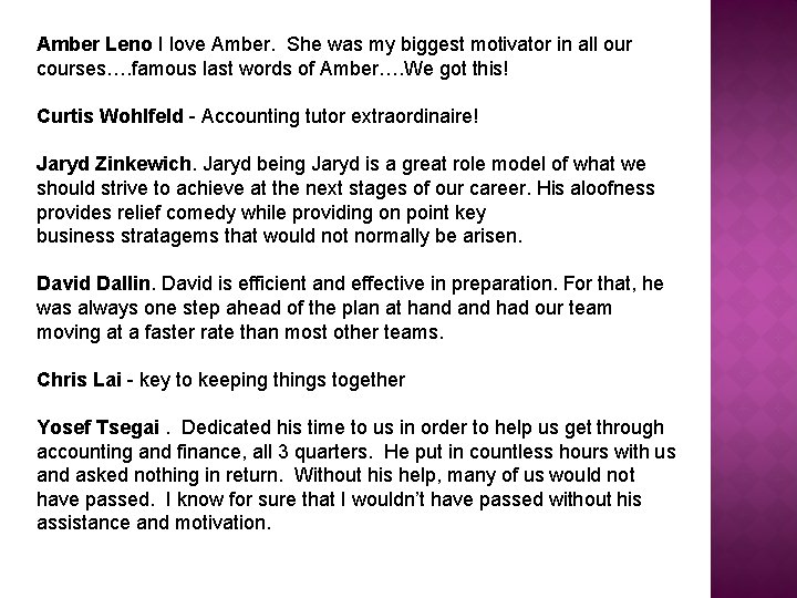 Amber Leno I love Amber. She was my biggest motivator in all our courses…. Amber Leno I love Amber. She was my biggest motivator in all our courses….