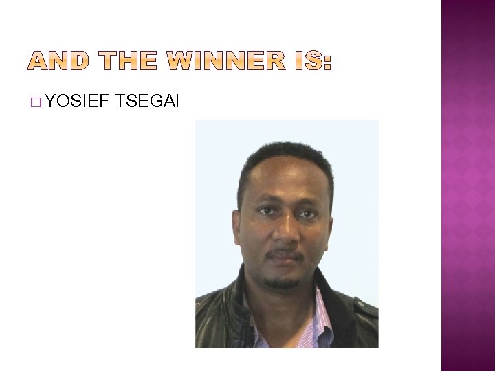 � YOSIEF TSEGAI � YOSIEF TSEGAI