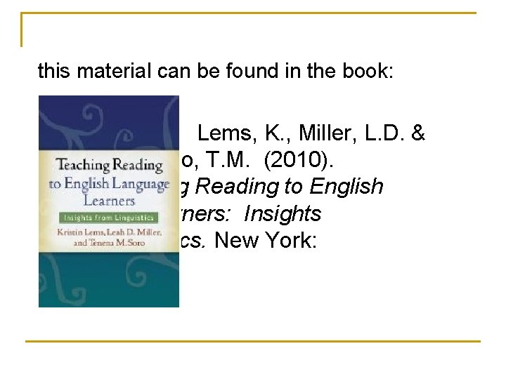 this material can be found in the book: Lems, K. , Miller, L. D.