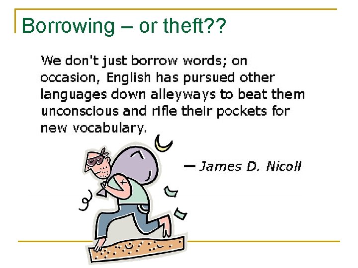 Borrowing – or theft? ? 