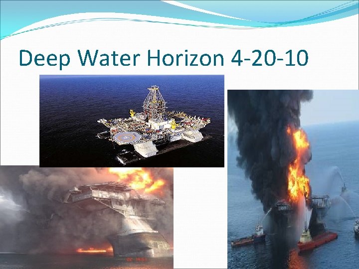Deep Water Horizon 4 -20 -10 