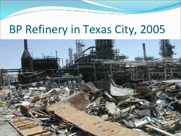 BP Refinery in Texas City, 2005 