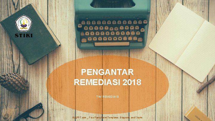 PENGANTAR REMEDIASI 2018 TIM REMEDIASI ALLPPT. com _ Free Power. Point Templates, Diagrams and