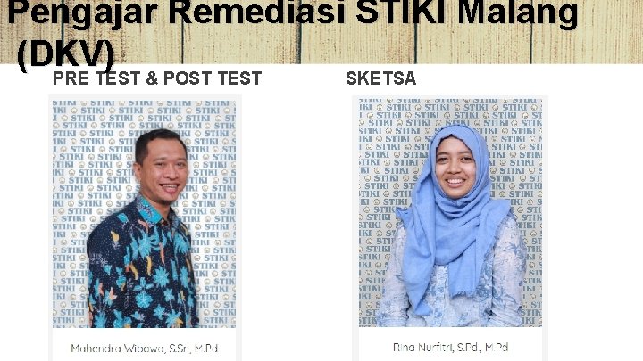 Pengajar Remediasi STIKI Malang (DKV) PRE TEST & POST TEST SKETSA 