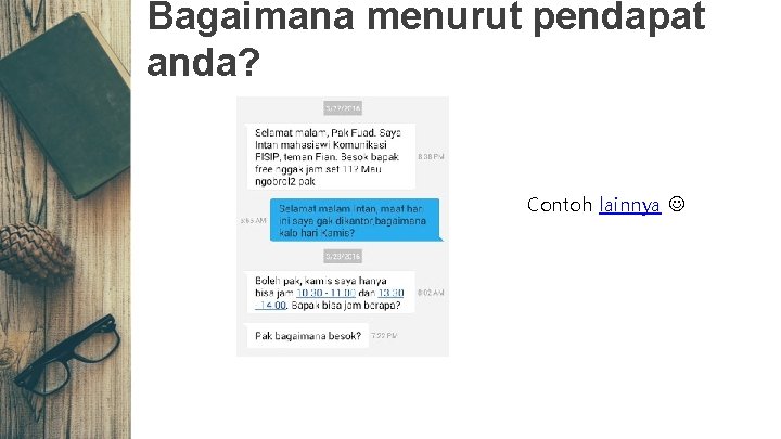 Bagaimana menurut pendapat anda? Contoh lainnya 