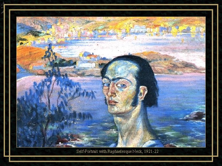 Self-Portrait with Raphaelesque Neck, 1921 -22 