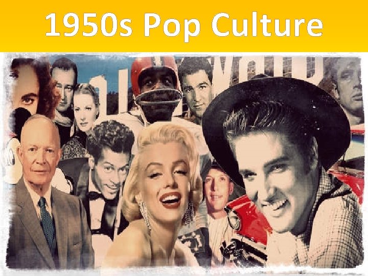 1950 s Pop Culture 