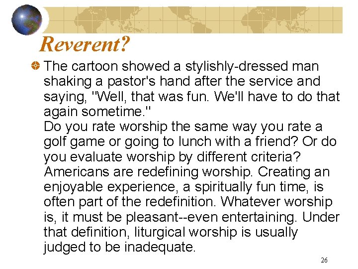 Reverent? The cartoon showed a stylishly-dressed man shaking a pastor's hand after the service