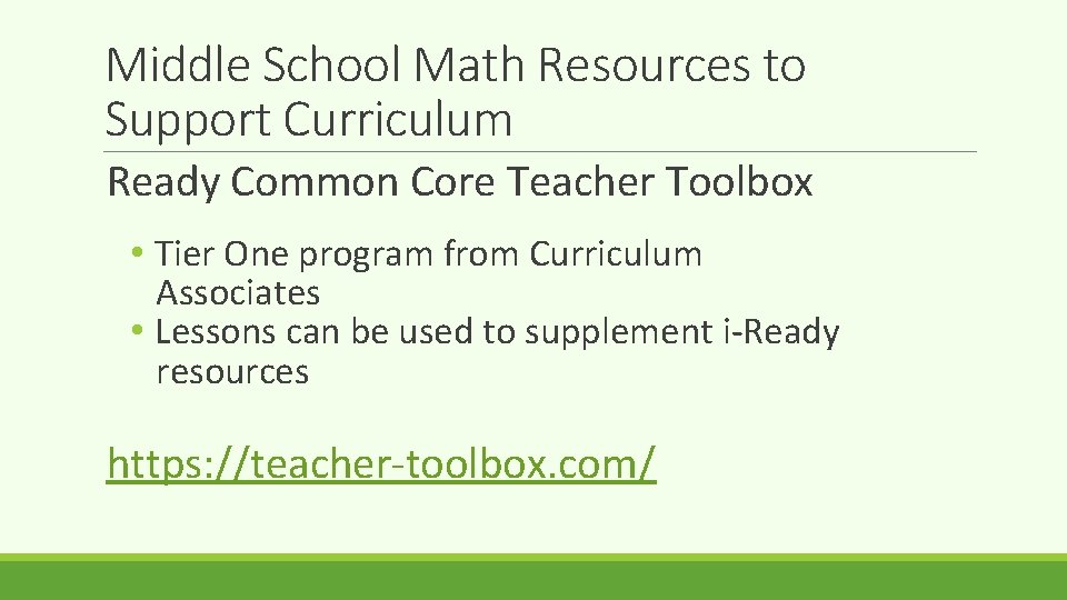 Middle School Math Resources to Support Curriculum Ready Common Core Teacher Toolbox • Tier