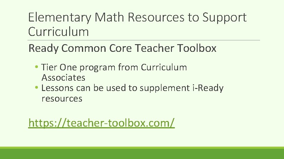 Elementary Math Resources to Support Curriculum Ready Common Core Teacher Toolbox • Tier One