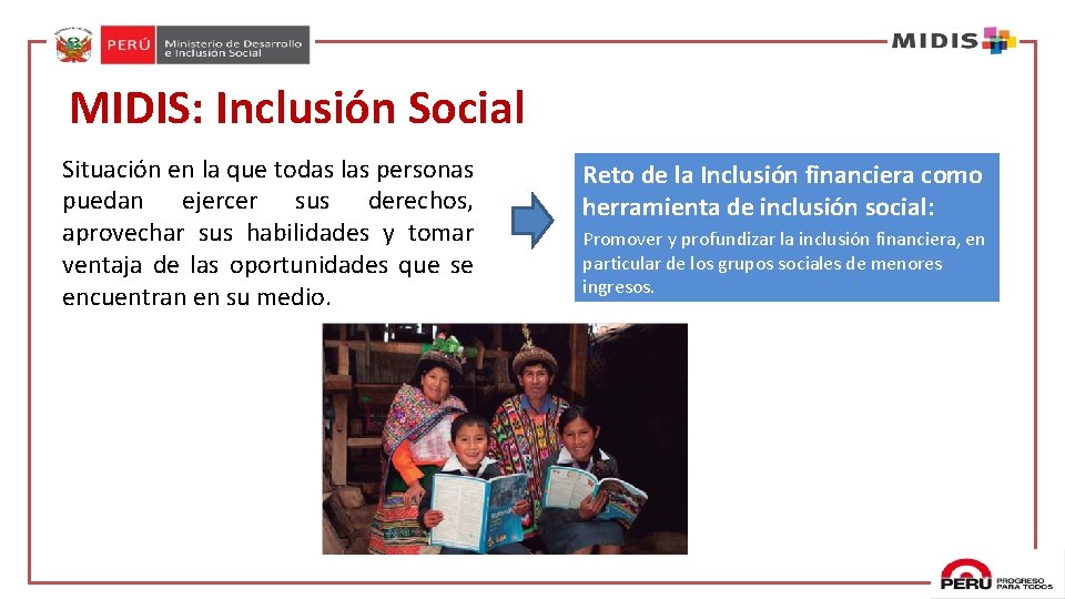 MIDIS: Inclusión Social Situación en la que todas las personas puedan ejercer sus derechos,