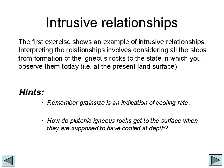 Intrusive relationships The first exercise shows an example of intrusive relationships. Interpreting the relationships