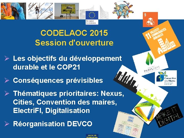 CODELAOC 2015 Session d'ouverture Ø Les objectifs du développement durable et le COP 21