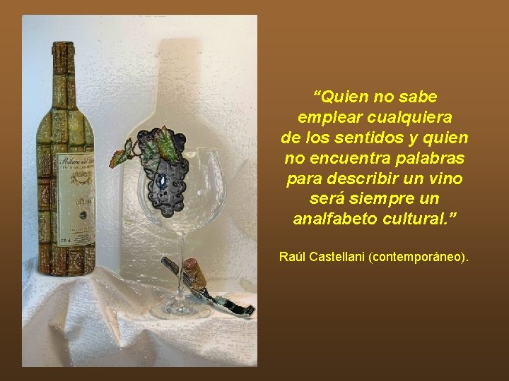 “Quien no sabe emplear cualquiera de los sentidos y quien no encuentra palabras para “Quien no sabe emplear cualquiera de los sentidos y quien no encuentra palabras para