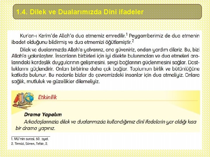 1. 4. Dilek ve Dualarımızda Dini ifadeler 