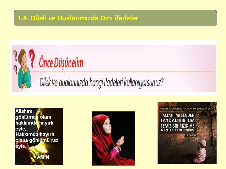 1. 4. Dilek ve Dualarımızda Dini ifadeler 