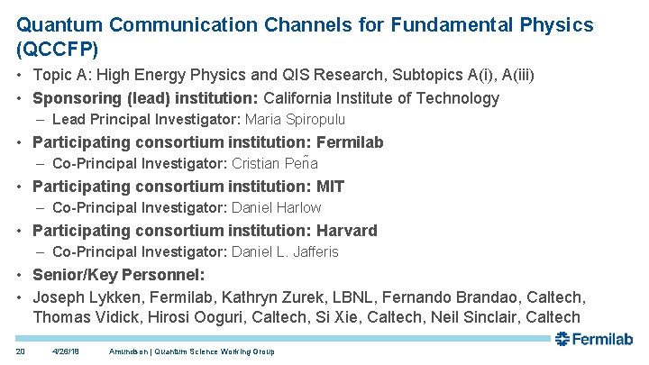 Quantum Communication Channels for Fundamental Physics (QCCFP) • Topic A: High Energy Physics and