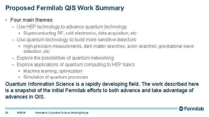 Proposed Fermilab QIS Work Summary • Four main themes – Use HEP technology to