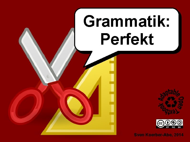 Grammatik: Perfekt Sven Koerber-Abe, 2014 